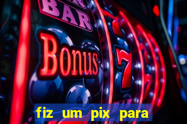 fiz um pix para uma conta encerrada